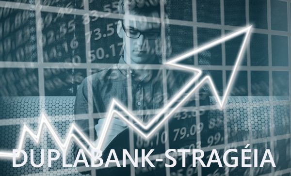 Szenzációs Duplabank-stratégia!