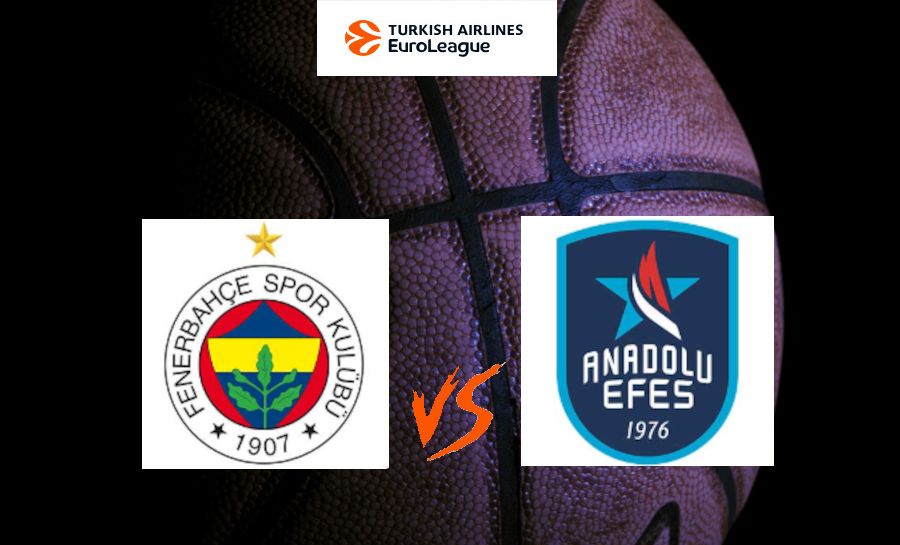 Euroliga: Fenerbahce – Anadolu Efes