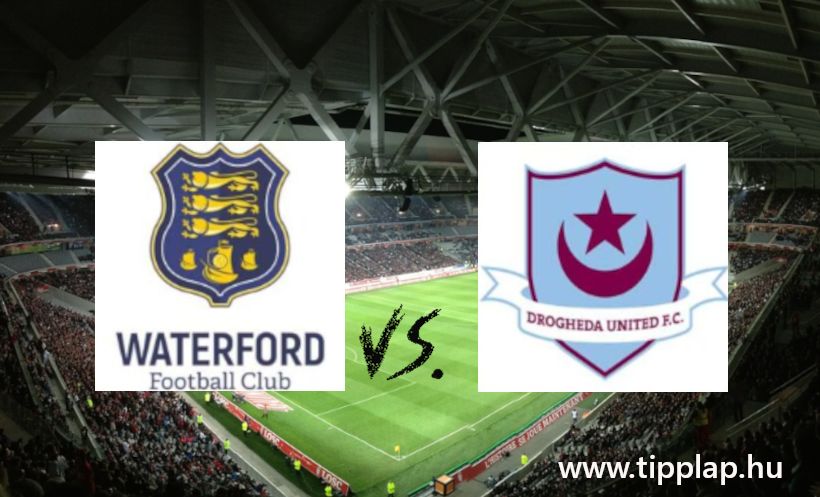 Ír 1: Waterford United - Drogheda United (Gólváltós összecsapás Írországból) 2024.05.23