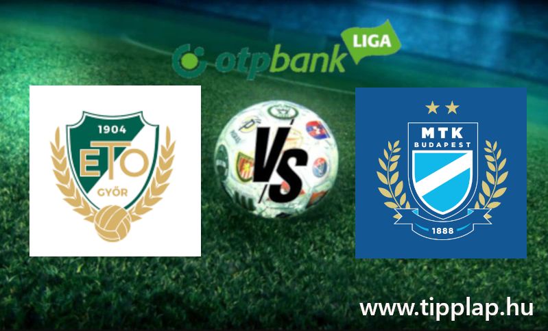 OTP Bank Liga: Győri ETO – MTK Budapest