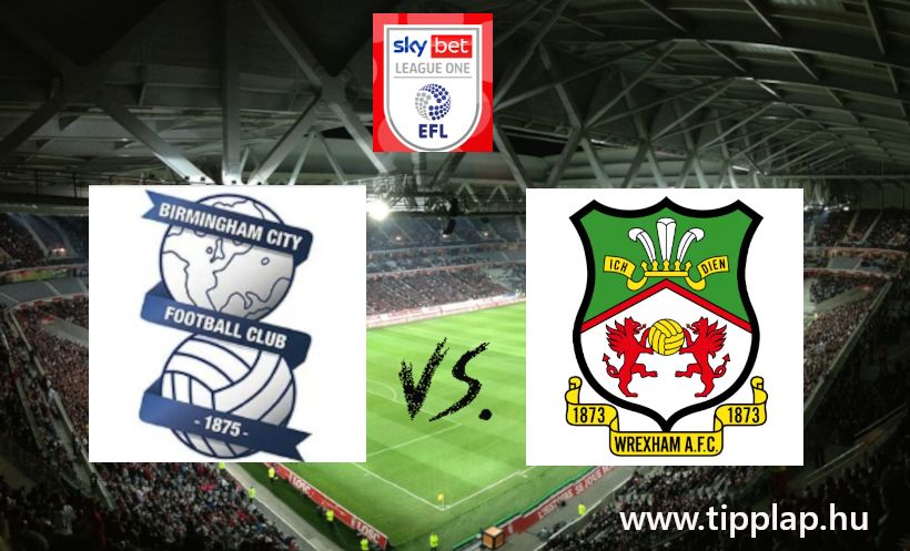 Liga 1: Birmingham City - Wrexham (Birgminghamben megizzad a Wrexham is!) – 2024.09.16