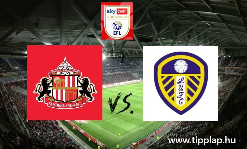Championship: Sunderland -Leeds United (Remek csapatok ütközete az angol Ligabajnokságban!) - 2024.10.04