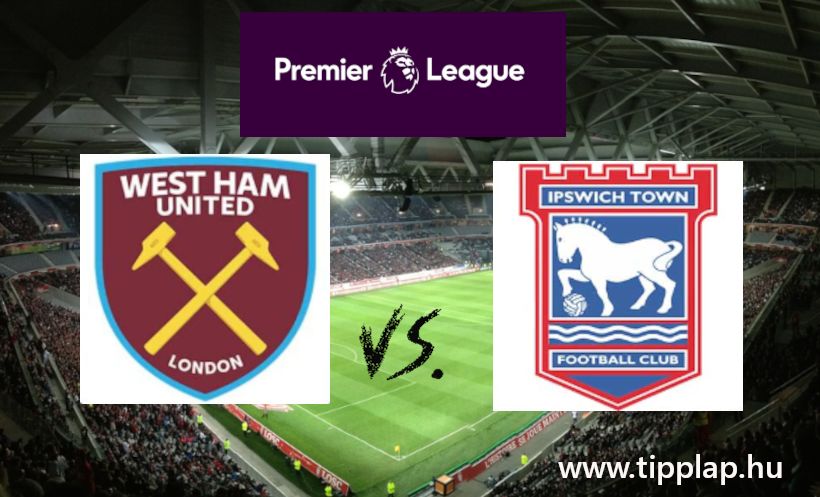 Single Value Tipp:  West Ham United - Ipswich Town
