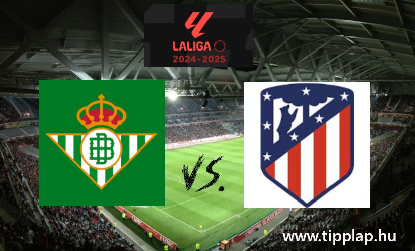 La Liga: Betis - Atletico Madrid (Gólváltós spanyolos!) – 2024.10.27