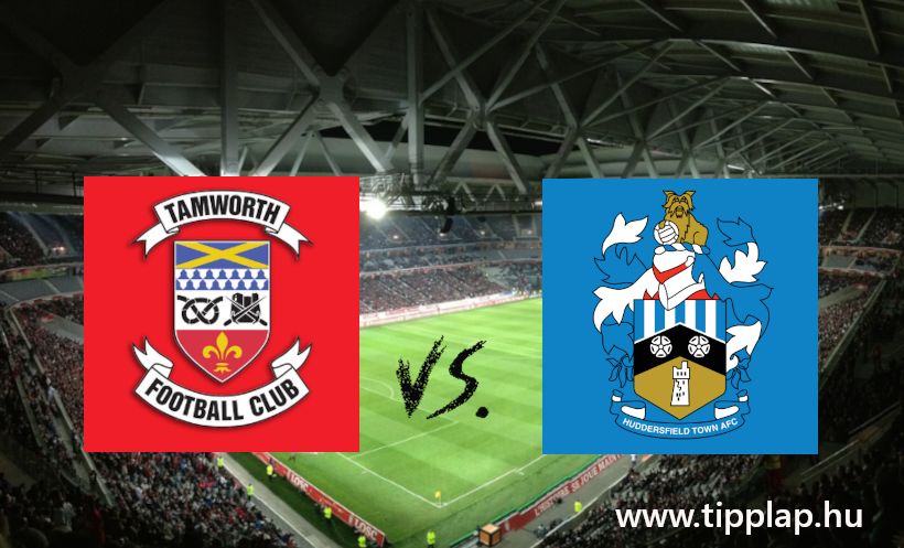 Szelvénykiegészítő tipp: Tamworth - Huddersfield Town