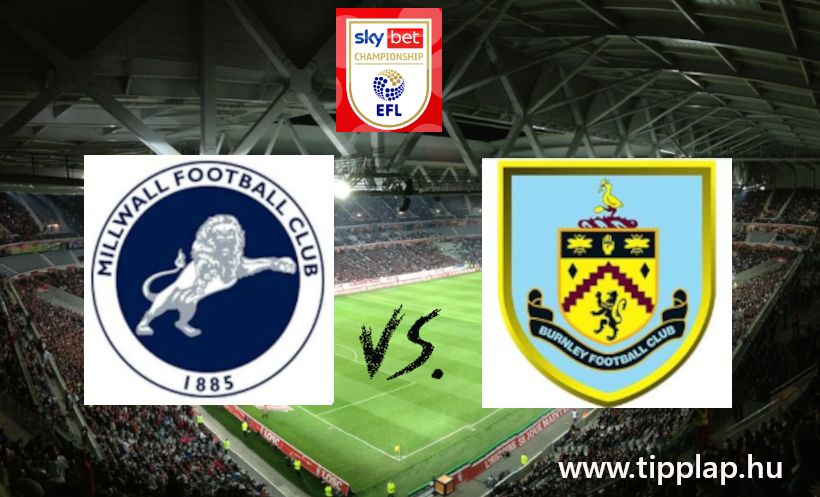 Ligabajnokság: Millwall - Burnley (A Barlangban mindig nehéz!) – 2024.11.03