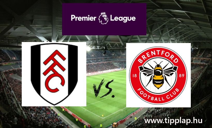 Premier Liga: Fulham - Brentford (Gólképes csapatok randevúja!) – 2024.11.04