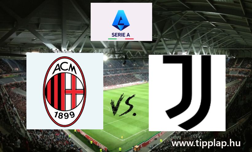 Serie A: AC Milan – Juventus (Egy klasszikus olasz rangadó előestéje!)