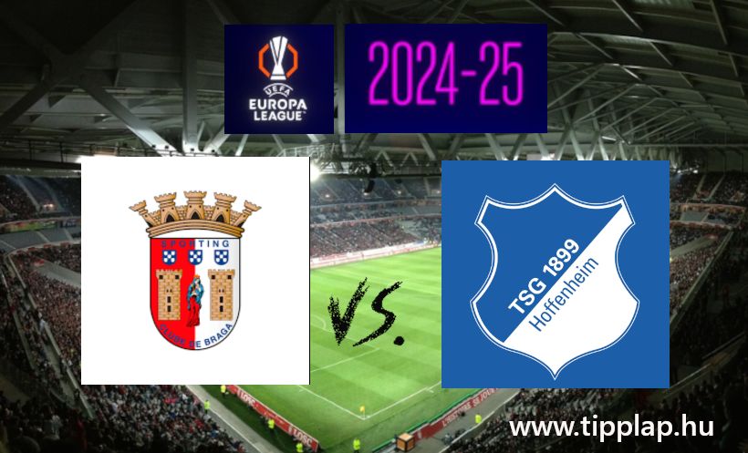 Európa Liga: Braga – Hoffenheim (Adok-kapok az EL-ben!) – 2024.11.28