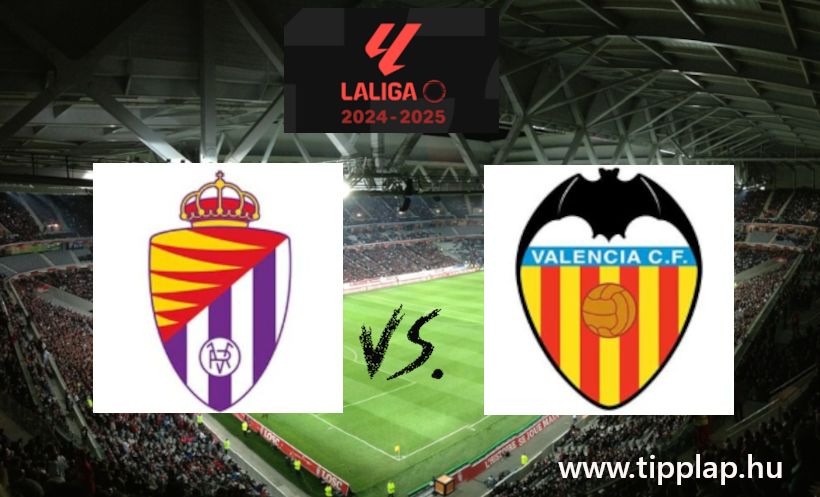 La Liga: Real Valladolid – Valencia (Vérszegény denevérek gólszegény meccsen!) – 2024.12.13