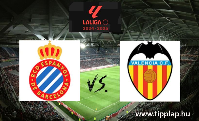 La Liga: Espanyol - Valencia (Gólváltás a La Liga alsó felében)– 2024.12.18