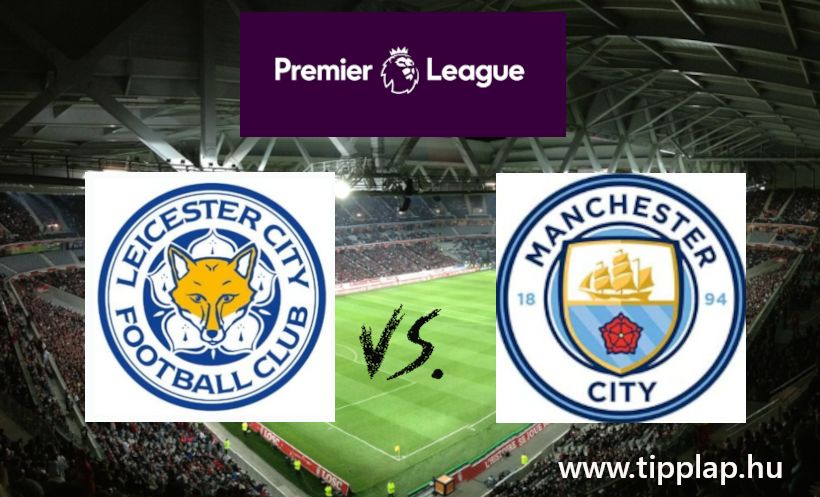 Premier Liga: Leicester City - Manchester City (Sebzett vad a ManCity, megharapják a rókák is?)