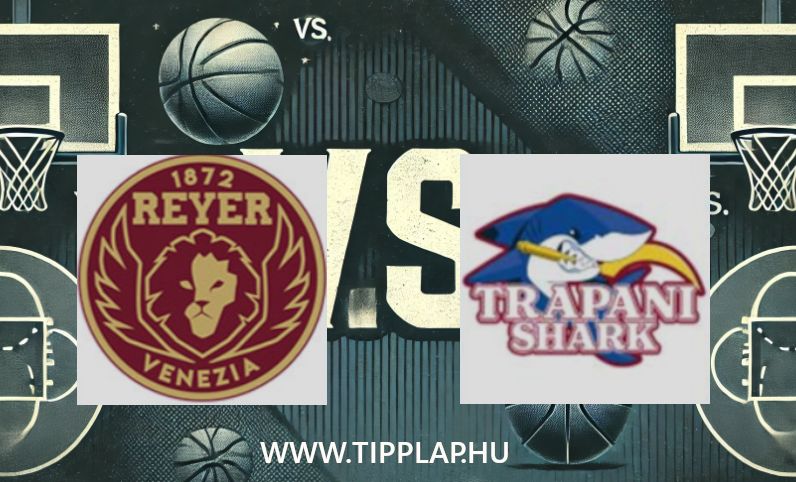 Kosárlabda Lega A: Reyer Venezia – Trapani