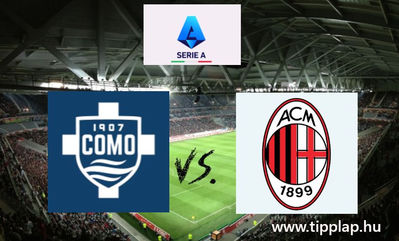 Serie A: Como - Milan (Harcos meccs a legszebb olaszországi stadionban!)