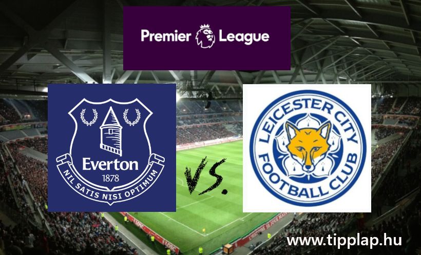 Premier Liga: Everton -Leicester (Harapnak a Rókák a Mersey parton?) - 2025.02.01