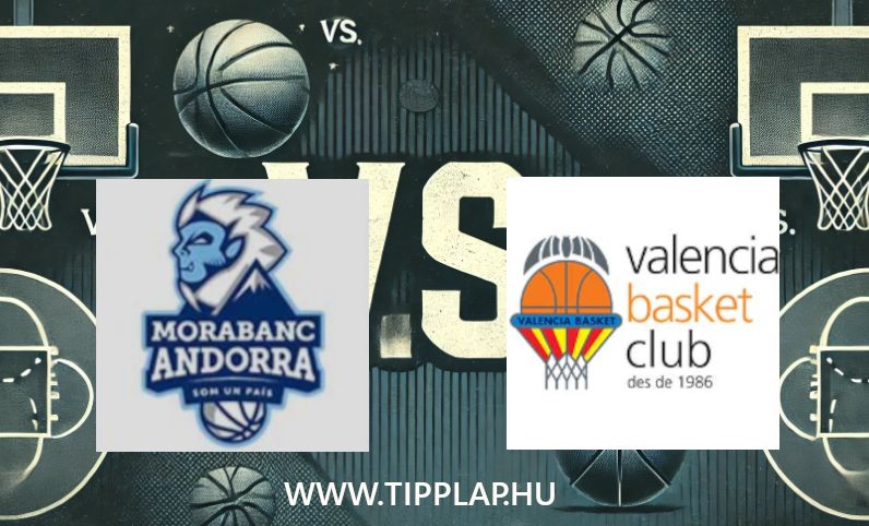 Kosárlabda, Liga Endesa: MoraBanc Andorra – Valencia