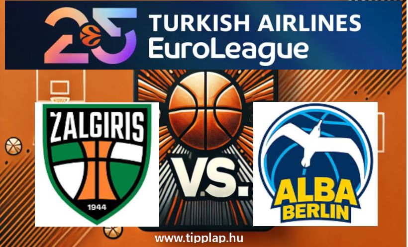 Kosárlabda EuroLiga: Zalgiris Kaunas – Alba Berlin
