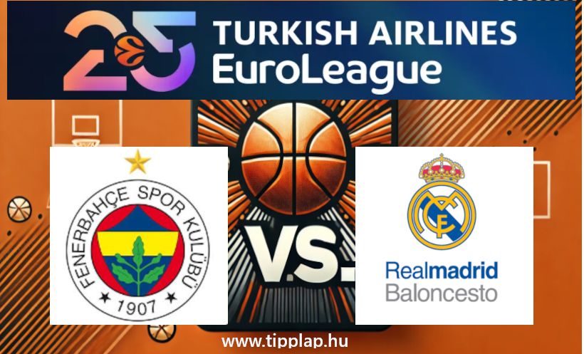 Kosárlabda EuroLiga: Fenerbahce – Real Madrid