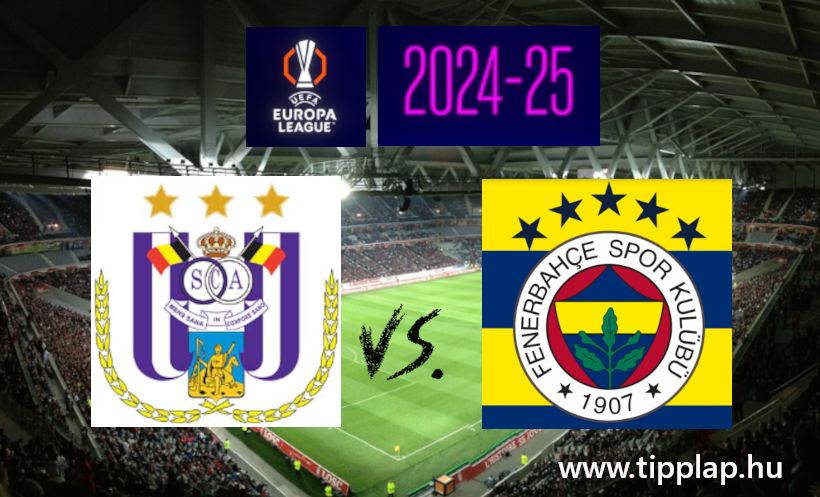 Európa Liga: Anderlecht – Fenerbahce (Egy gólváltós visszavágó a EL-ben!) - 2025.02.20