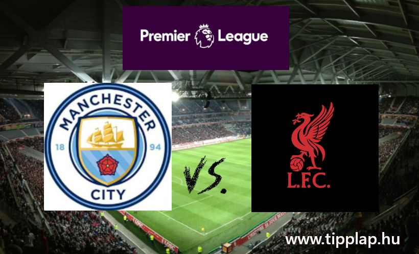 A Nap Tippje: Manchester City – Liverpool (Topderbi a Premier Ligában)
