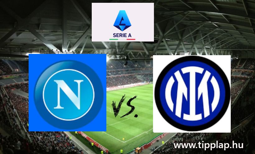 A Nap Tippje 1: Napoli – Inter (olasz csúcsrangadó a Scudetto árnyékában!)