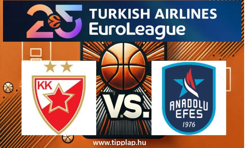 Kosárlabda EuroLiga: Crvena Zvezda – Anadolu Efes