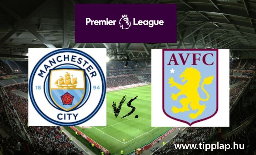 A Nap Tippje: Manchester City – Aston Villa (Közdelem a BL-indulás jogáért!)