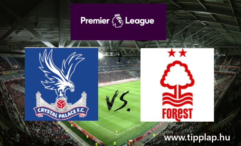 A Nap Tippje: Crystal Palace - Nottingham Forest (Az európai kupaporond reményében!)