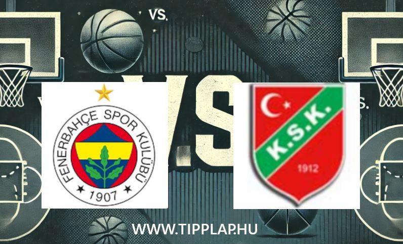 Kosárlabda török Superligi: Fenerbahce – Karsiyaka