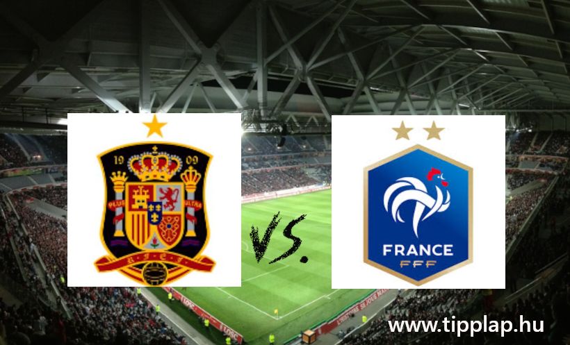 A Nap Tippje: Spanyolország – Franciaország  (Nemzetek Ligája elődöntő!)