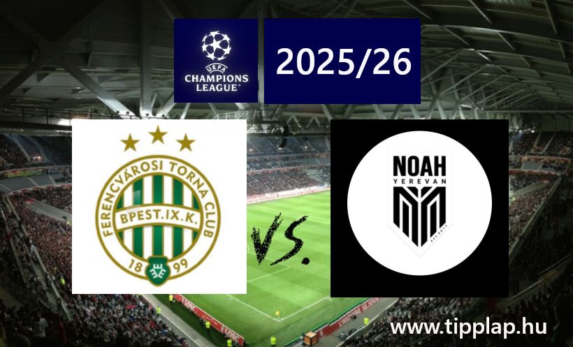 Bajnokok Ligája: Ferencváros – Noah Jereván