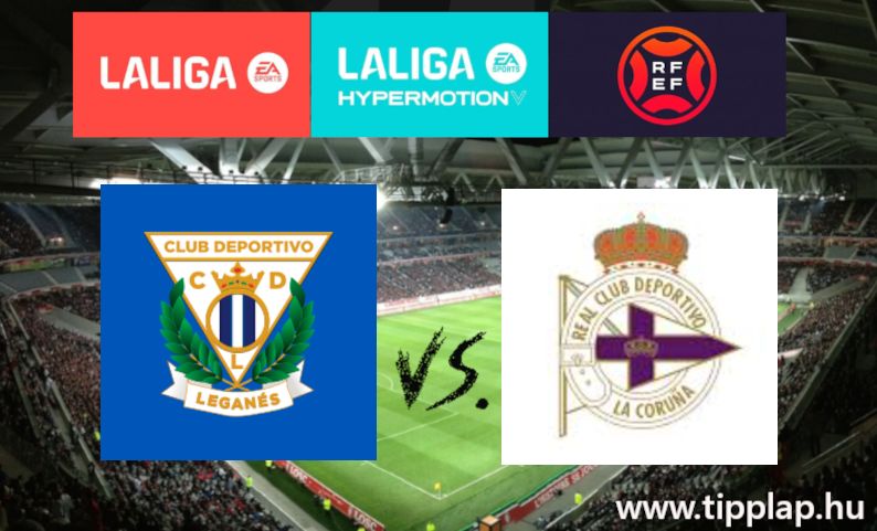 A Nap Tippje: Leganes - Deportivo La Coruna