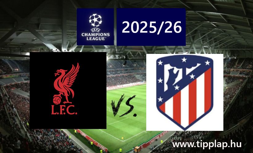 A Nap Tippje: Liverpool – Atletico Madrid