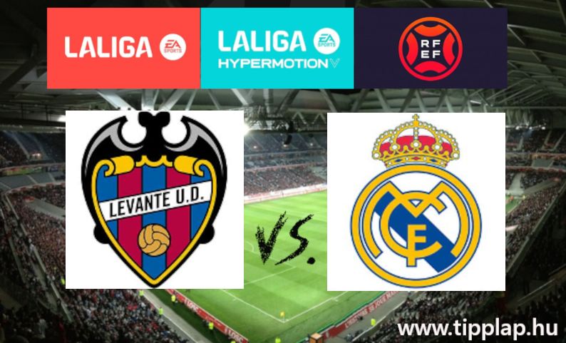 A Nap Tippje: Levante - Real Madrid