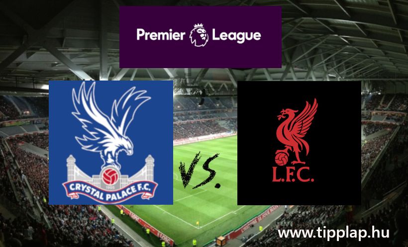 A Nap Tippje: Crystal Palace – Liverpool