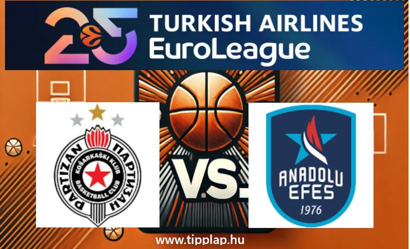 Kosárlabda Euroliga: Partizan Belgrád - Anadolu Efes