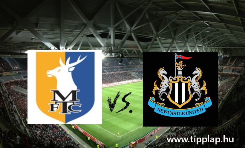 A Nap Tippje: Mansfield Town - Newcastle United U21