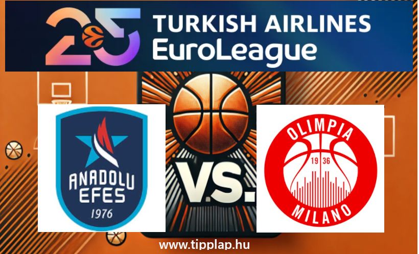 Kosárlabda EuroLiga: Anadolu Efes - Olimpia Milano