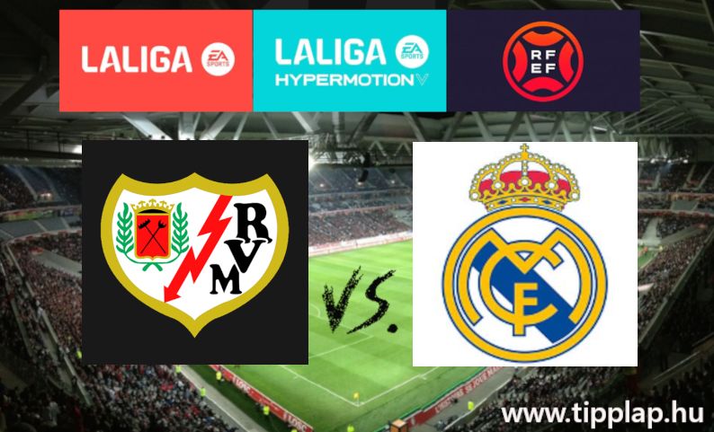 A Nap Tippje: Rayo Vallecano - Real Madrid