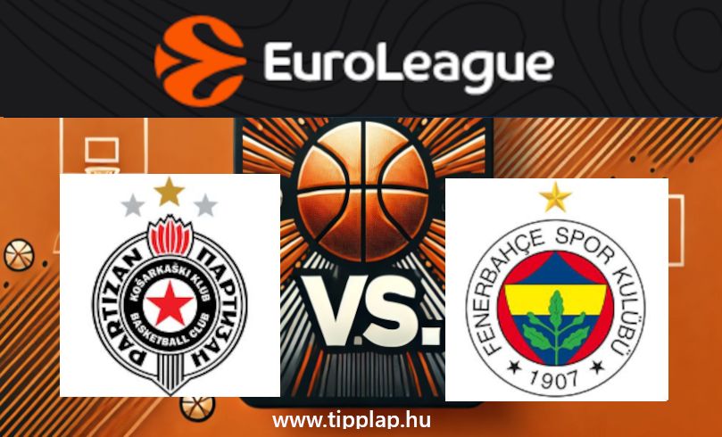 Kosárlabda Euroliga: Partizan Belgrád – Fenerbahce