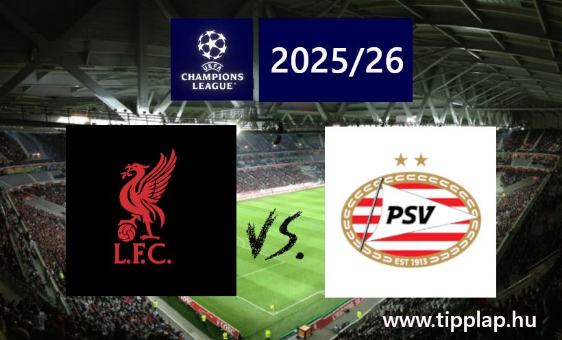 A Nap Tippje:  Liverpool - PSV Eindhoven