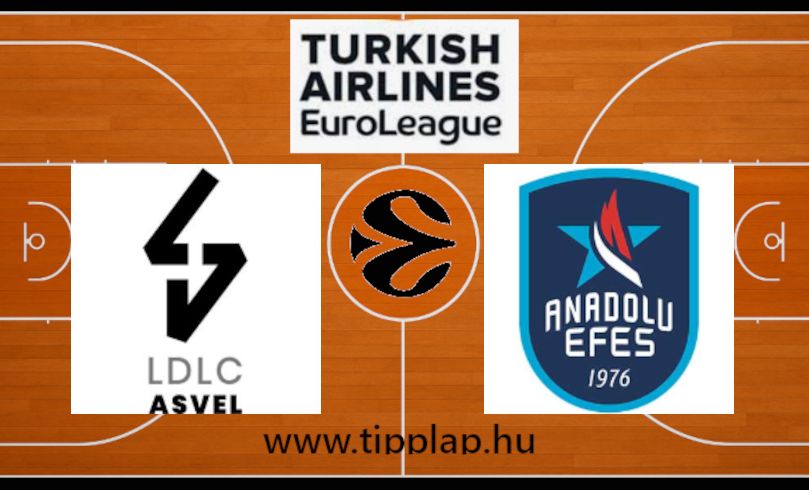 Kosárlabda Euroliga: ASVEL Lyon – Anadolu Efes