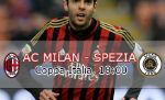 Coppa Italia: AC Milan - Spezia