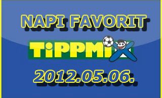 Napi tippmixes favorit - 2012-05-06