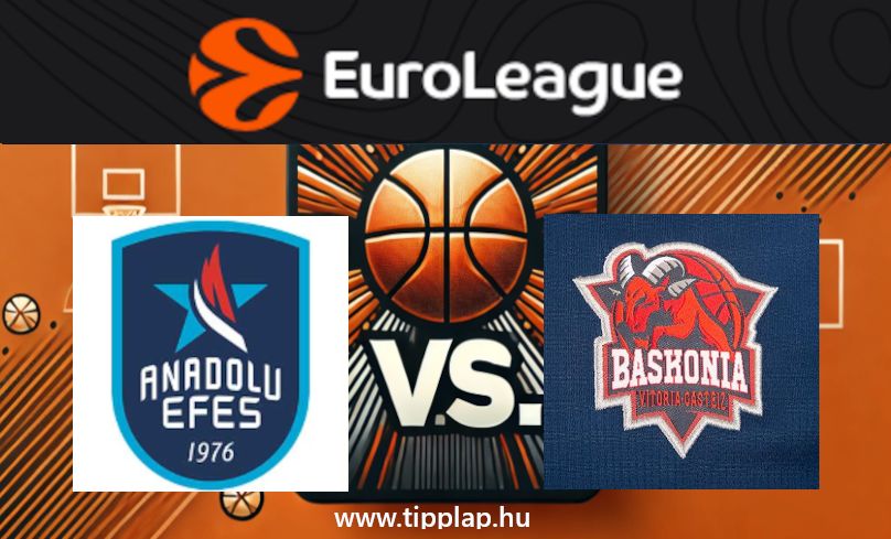 Kosárlabda Euroliga: Anafolu Efes – Baskonia Vitoria