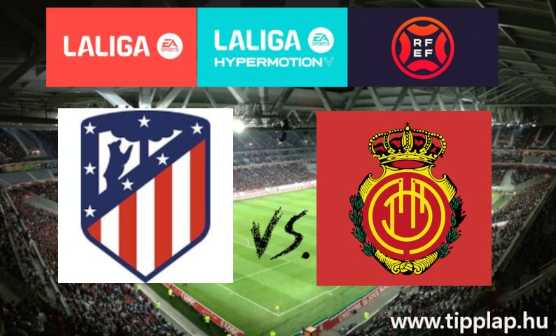 A Nap Tippje: Atletico Madrid - Mallorca