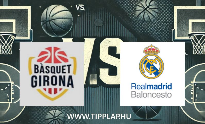 Kosárlabda Liga Endesa: Girona – Real Madrid