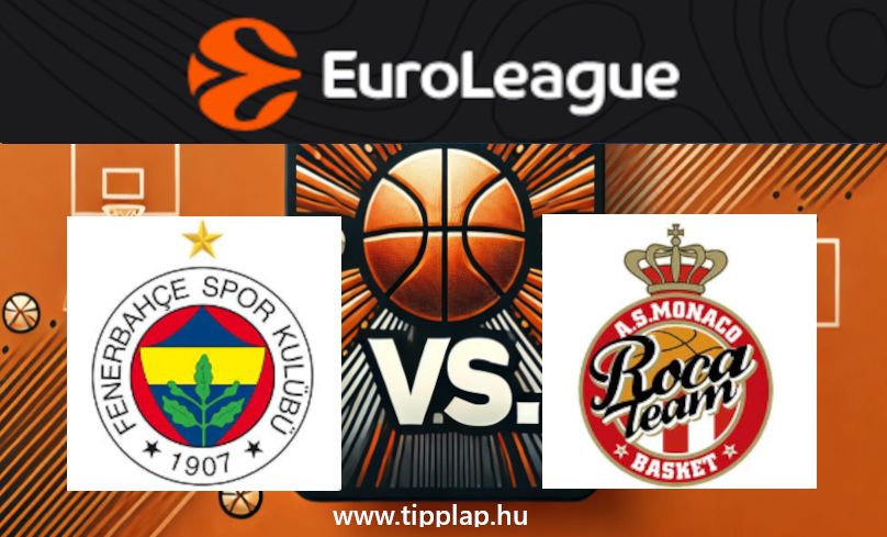 Kosárlabda Euroliga: Fenerbahce – Monaco