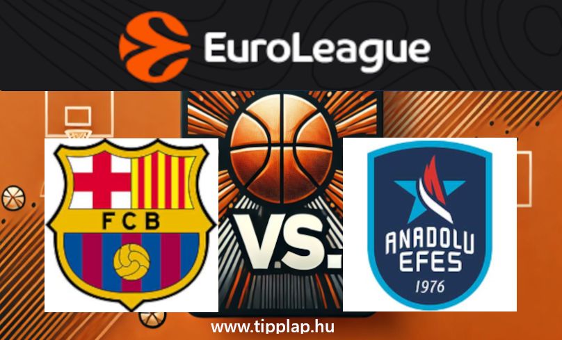 Euroliga: Barcelona – Anadolu Efes