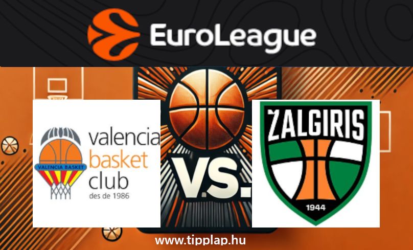 Kosárlabda Euroliga: Valencia – Zalgiris Kaunas
